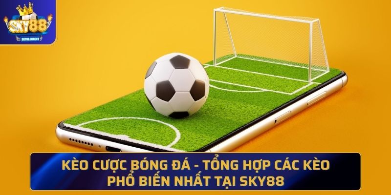 kèo cược bóng đá